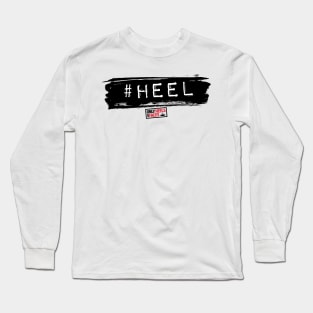 Are you a #Heel? Long Sleeve T-Shirt